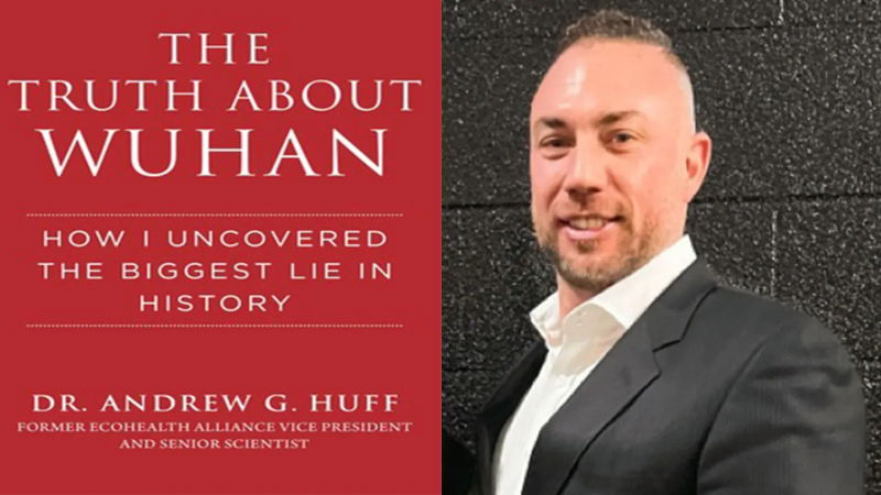 The Truth About Wuhan andrew huff